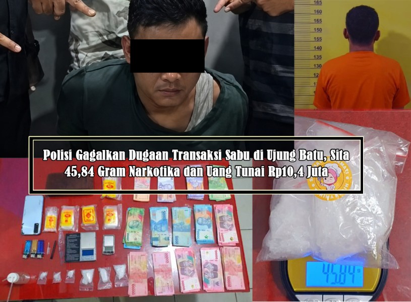 Polisi Gagalkan Dugaan Transaksi Sabu di Ujung Batu, Sita 45,84 Gram Narkotika dan Uang Tunai Rp10,4 Juta