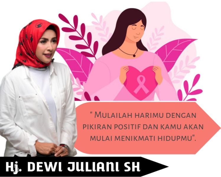 Hj. Dewi Juliani SH : Cegah Kanker Payudara Dengan CERDIK