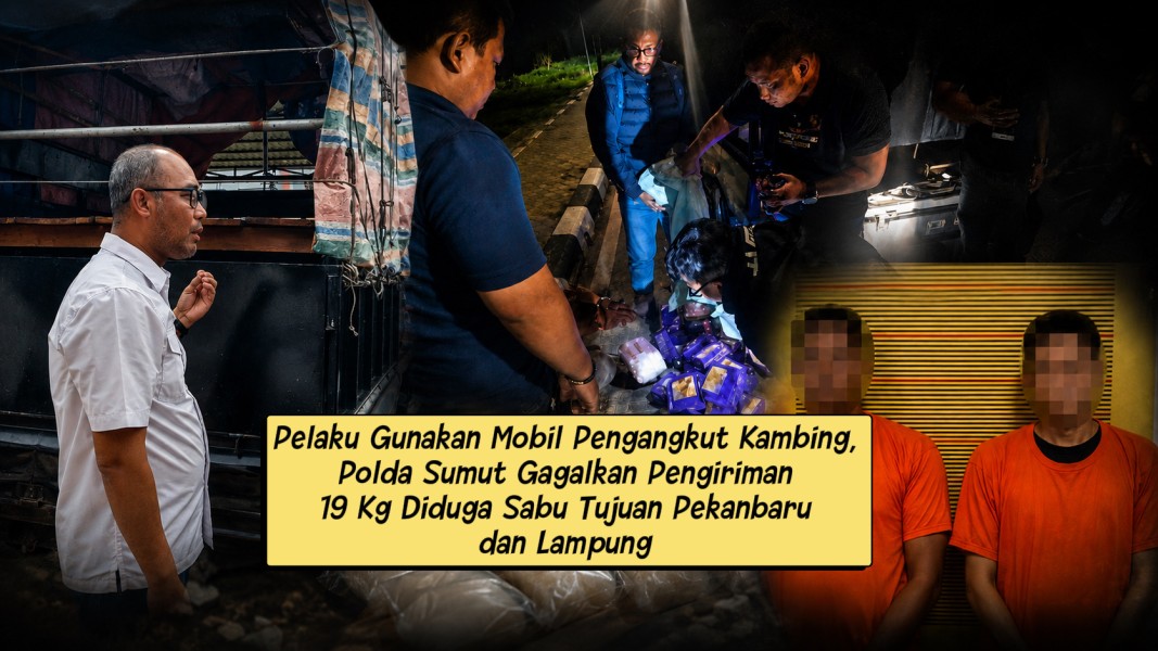 Polda Sumut Gagalkan Pengiriman 19 Kg Diduga Sabu Tujuan Pekanbaru dan Lampung